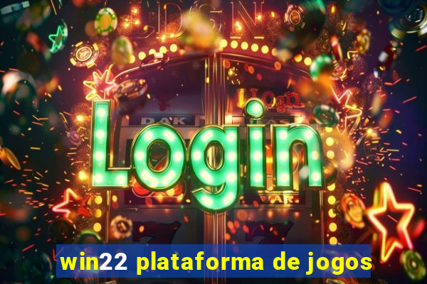 win22 plataforma de jogos